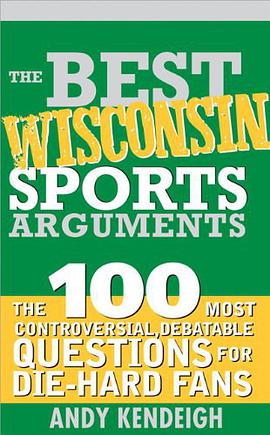 The Best Wisconsin Sports Arguments pdf epub mobi 下载