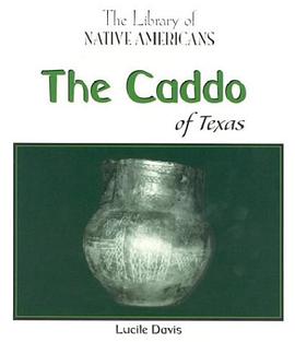 The Caddo of Texas (The Library of Native Americans) pdf epub mobi 电子书 下载
