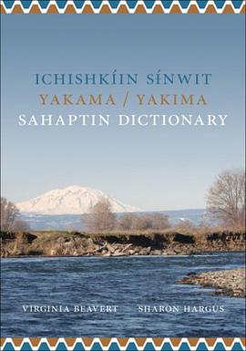 Ichishkiin Sinwit Yakama/Yakima Sahaptin Dictionary pdf epub mobi 电子书 下载