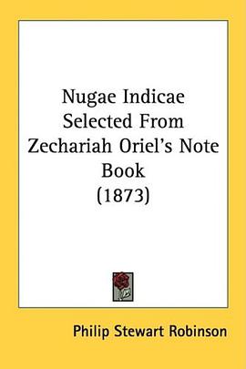 Nugae Indicae Selected From Zechariah Oriel's Note Book (1873) pdf epub mobi 电子书 下载