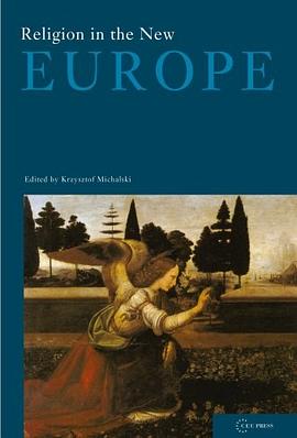 Religion in the New Europe (Conditions of European Solidarity) pdf epub mobi 电子书 下载
