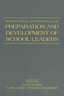 International Handbook on the Preparation and Development of School Leaders pdf epub mobi 电子书 下载