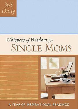 Whispers Of Wisdom For Single Moms pdf epub mobi 下载