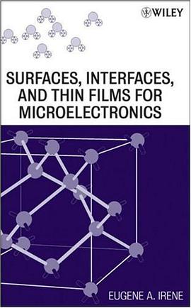 Surfaces, Interfaces, and Films for Microelectronics pdf epub mobi 电子书 下载
