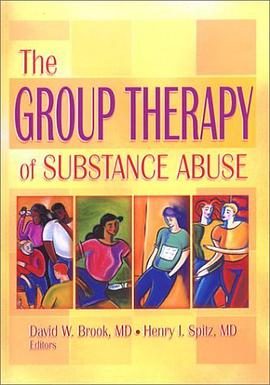 The Group Therapy of Substance Abuse (Haworth Therapy for the Addictive Disorders) pdf epub mobi 电子书 下载
