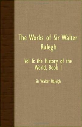 The Works of Sir Walter Ralegh pdf epub mobi 电子书 下载
