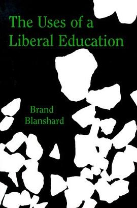 The Uses of a Liberal Education pdf epub mobi 电子书 下载
