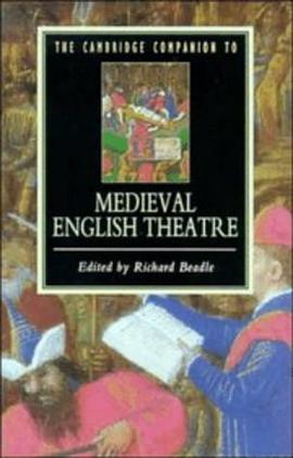 The Cambridge Companion to Medieval English Theatre (Cambridge Companions to Literature) pdf epub mobi 电子书 下载
