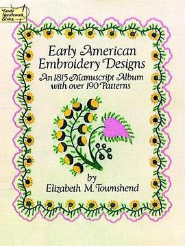 Early American Embroidery Designs pdf epub mobi 下载