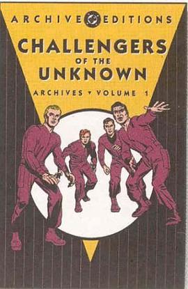Challengers of the Unknown Archives, Vol. 1 (DC Archive Editions) pdf epub mobi 电子书 下载
