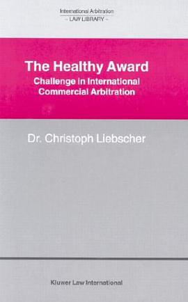 The Healthy Award - Challenge in International Commercial Arbitation (International Arbitration Law  pdf epub mobi 电子书 下载