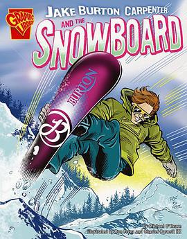 Jake Burton Carpenter and the Snowboard pdf epub mobi 电子书 下载