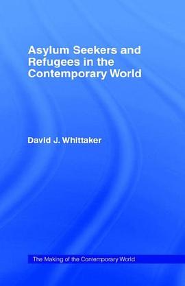 Asylum Seekers and Refugees in the Contemporary World pdf epub mobi 电子书 下载
