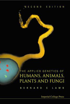 The Applied Genetics of Humans, Animals, Plants, and Fungi pdf epub mobi 下载