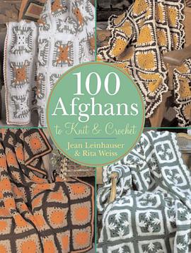 100 Afghans to Knit and Crochet pdf epub mobi 電子書 下載