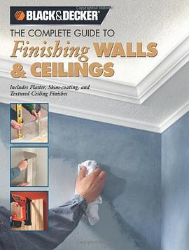 Black & Decker the Complete Guide to Finishing Walls and Ceilings pdf epub mobi 电子书 下载