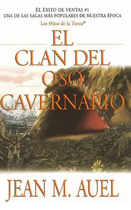 El Clan Del Oso Cavernario = Clan of the Cave Bear pdf epub mobi 电子书 下载