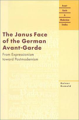 The Janus Face of the German Avant-garde pdf epub mobi 电子书 下载
