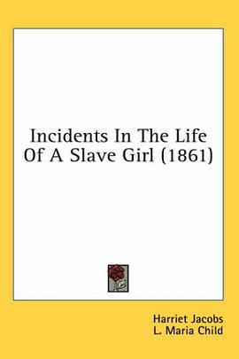 Incidents In The Life Of A Slave Girl (1861) pdf epub mobi 电子书 下载