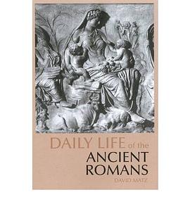 Daily Life of the Ancient Romans pdf epub mobi 电子书 下载