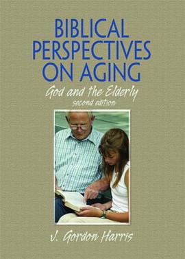 Biblical Perspectives on Aging pdf epub mobi 电子书 下载