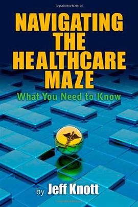 Navigating the Healthcare Maze pdf epub mobi 电子书 下载
