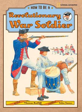 How to Be a Revolutionary War Soldier pdf epub mobi 电子书 下载