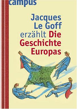 Jacques Le Goff erzählt die Geschichte Europas pdf epub mobi 電子書 下載