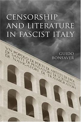 Censorship and Literature in Fascist Italy pdf epub mobi 电子书 下载
