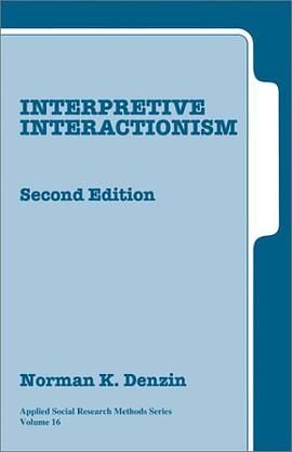 Interpretive Interactionism (Applied Social Research Methods) pdf epub mobi 电子书 下载