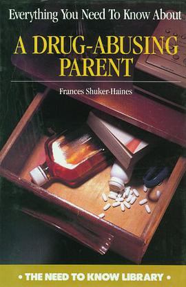 Everything You Need to Know about a Drug-Abusing Parent pdf epub mobi 电子书 下载