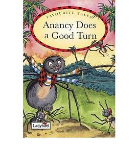 Anancy Does a Good Turn: Caribbean Favourite Tales: Favourite Tales (Caribbean) (精装) pdf epub mobi 电子书 下载