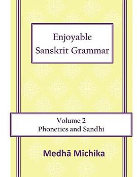 Enjoyable Sanskrit Grammar Volume 2 Phonetics & Sandhi pdf epub mobi 电子书 下载