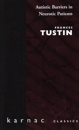 Autistic Barriers in Neurotic Patients pdf epub mobi 电子书 下载