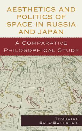 Aesthetics and Politics of Space in Russia and Japan