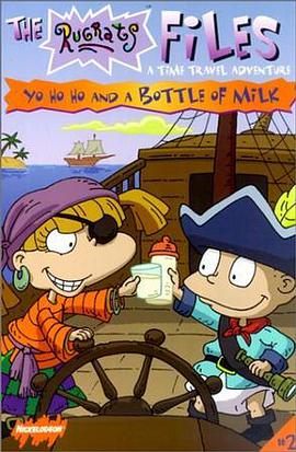 Yo Ho Ho and a Bottle of Milk (Rugrats Files (Library)) pdf epub mobi 电子书 下载