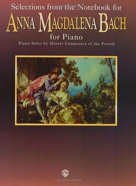 Selections From the Notebook for Anna Magdalena Bach for Piano pdf epub mobi 电子书 下载