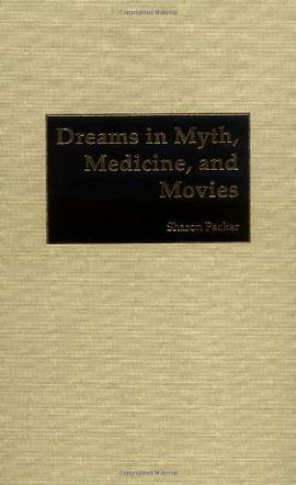 Dreams in Myth, Medicine and Movies pdf epub mobi 电子书 下载