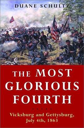 The Most Glorious Fourth - Vicksburg & Gettysburg, July 4, 1863 pdf epub mobi 电子书 下载