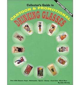 Collector's Guide to Cartoon and Promotional Drinking Glasses pdf epub mobi 电子书 下载