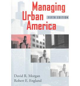 Managing Urban America (Fifth Edition) pdf epub mobi 电子书 下载