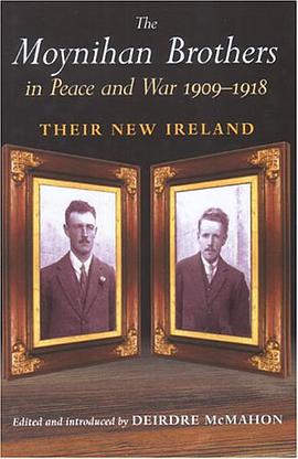 The Moynihan Brothers in Peace and War 1909-1918 pdf epub mobi 电子书 下载