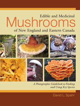 Edible and Medicinal Mushrooms of New England and Eastern Canada pdf epub mobi 电子书 下载