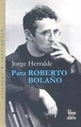 Para Roberto Bolano (Coleccion Dorada) (Spanish Edition) pdf epub mobi 电子书 下载
