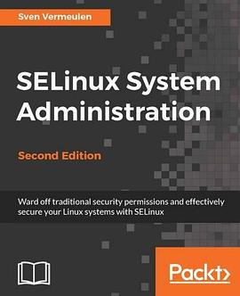 SELinux System Administration - Second Edition pdf epub mobi 电子书 下载