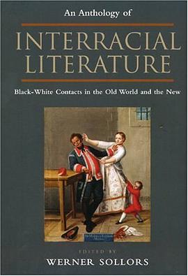 An Anthology of Interracial Literature pdf epub mobi 电子书 下载