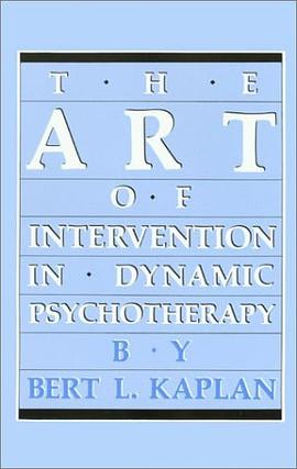 The Art of Intervention in Dynamic Psychotherapy pdf epub mobi 电子书 下载