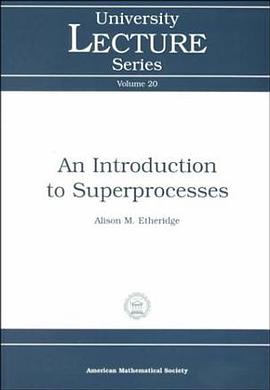 An Introduction to Superprocesses (University Lecture Series) pdf epub mobi 下载