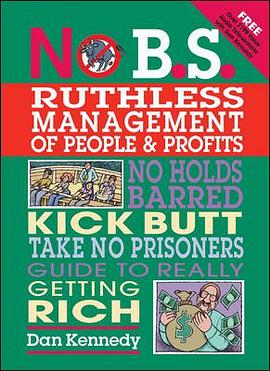 No B.S. Ruthless Management of People and Profits pdf epub mobi 电子书 下载