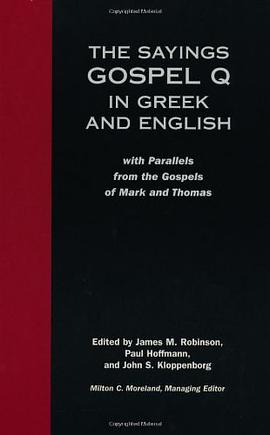 The Sayings Gospel Q in Greek and English pdf epub mobi 電子書 下載